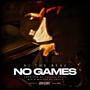 No Games (Explicit)