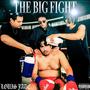 THE BIG FIGHT (Explicit)