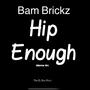 Hip Enough (Explicit)