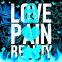 LOVE PAIN BEAUTY (HYPERDRIVE EDITION) [Explicit]