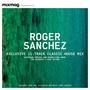 Mixmag Presents Roger Sanchez: Classic Tracks