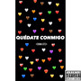 Quedate Conmigo (Remix) [Explicit]