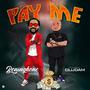 Pay Me (feat. Oludam)