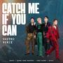 Catch Me If You Can (feat. Negav, Quang Hùng MasterD, Nicky & Công Dương)