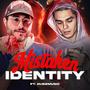 MIstaken Identity (feat. Dubz) [Explicit]