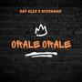 Orale Orale (feat. Bferragamo) [Explicit]