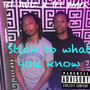 Stick To What You Know (Explicit)