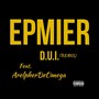 D.U.I. (Remix) [Explicit]