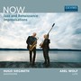 Siegmeth, Hugo / Wolf, Axel: Now - Jazz and Renaissance Improvisations