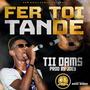 FER TOI TANDE-TI DAMS (feat.  JOEY)