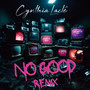 No Good (Remix)