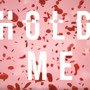 Hold Me (Explicit)