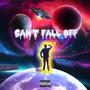 Can't Fall Off (Explicit)