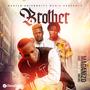 Brother (feat. Drifta Trek & Dre Zambia)