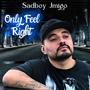 Only feel right (Explicit)