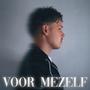 Voor Mezelf (Explicit)