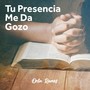 Tu Presencia Me Da Gozo