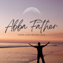 Abba Father (Your Love Never Fails)