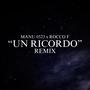 Un Ricordo (feat. Rocco F) [Remix] [Explicit]