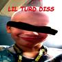 LIL TURD DISS (Explicit)