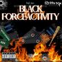 Black Force Activity (Explicit)