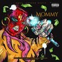 Mommy (Explicit)