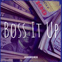 Boss It Up (Explicit)