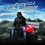 A Chance (feat. Filmedfromzion) [Explicit]