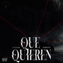 Qué Quieren (Explicit)