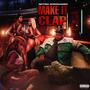 Make It Clap (Explicit)