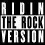 Ridin (feat. So-Ma, Legendairy & About A Brad) [Rock Remix]
