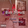 Hate Myself (Explicit)