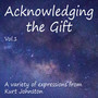 Acknowledging the Gift, Vol. 1