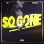 SO GONE (feat. KRASHOUT JAY T & MBS BXNKROLL) [Explicit]