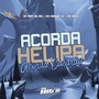 Acorda Helipa x Acorda Casarão (Explicit)