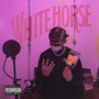 White Horse (Explicit)