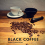 Black Coffee