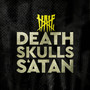 Death, Skulls & Satan