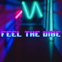 FEEL THE VIBE (Instrumental Version)