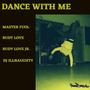 Dance With Me (feat. Rudy Love & Rudy Love Jr.) [Explicit]