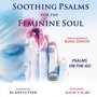 Soothing Psalms for the Feminine Soul