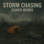 Storm Chasing (Chapo Remix) [Explicit]