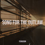 Song for the Outlaw