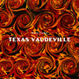 Texas Vaudeville