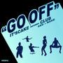 Go Off (feat. Club Cec & Club Bake) [Radio Edit]