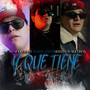 Y Que Tiene