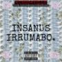 INSANUSIRRUMABO (Explicit)