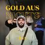 Gold aus nichts (Explicit)