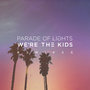 We're The Kids [Remixes] - Single