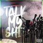 Talk My **** (Explicit)